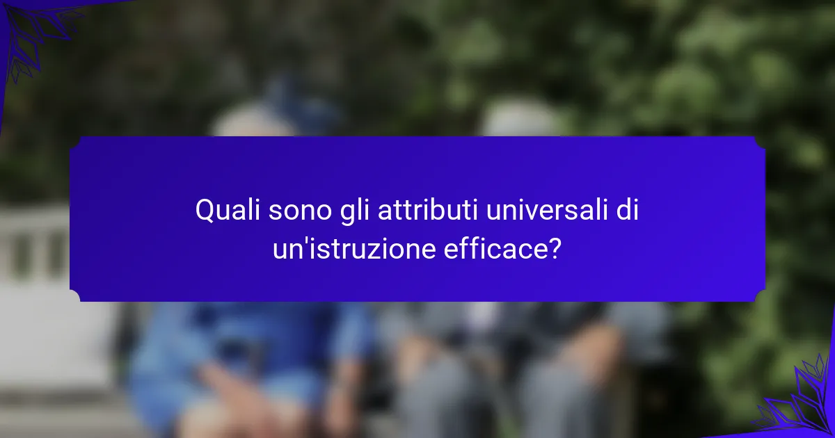 Quali sono gli attributi universali di un'istruzione efficace?